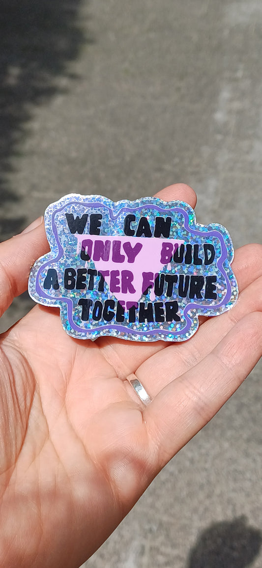 Togetherness Glittler Sticker