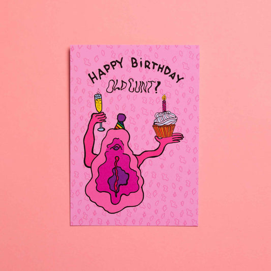 HAPPY BDAY OLD C*NT CARD
