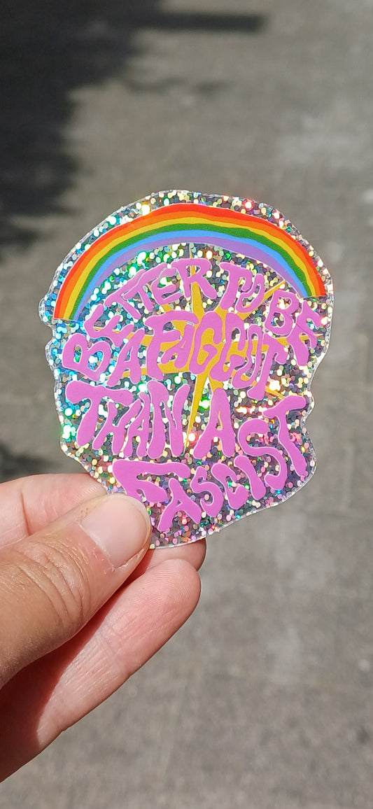 Better be a faggot Sticker