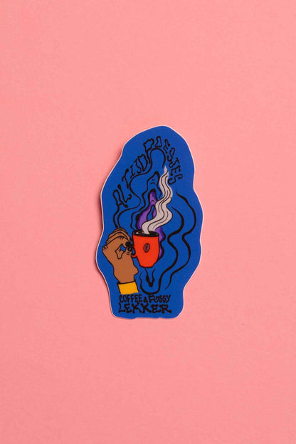 Coffee and pussy, lekker sticker